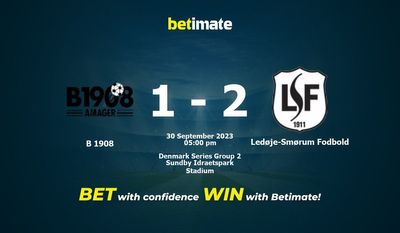 Soi kèo B 1908 vs Ledøje-Smørum Fodbold, Tỷ lệ & Mẹo cá cược 30/09/2023
