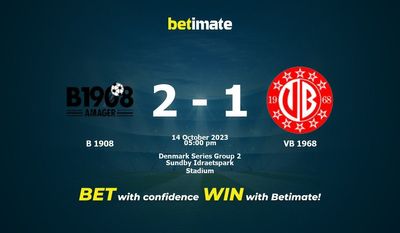 Soi kèo B 1908 vs VB 1968, Tỷ lệ & Mẹo cá cược 14/10/2023