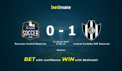 Dự đoán, tỷ lệ cược và mẹo cá cược Barracas Central Reserves vs Central Cordoba SdE Reserves 20/03/2025