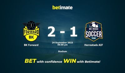 Dự đoán BK Forward vs Herrestads AIF, tỷ lệ cá cược 24/09/2023