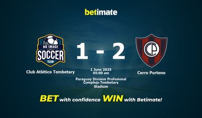 Dự đoán, Tỷ lệ cược & Mẹo cá cược Club Atlético Tembetary vs Cerro Porteno 31/05/2025