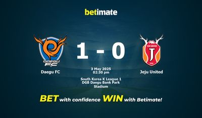 Dự đoán, Tỷ lệ cược & Mẹo cá cược Daegu FC vs Jeju United 05/03/2025