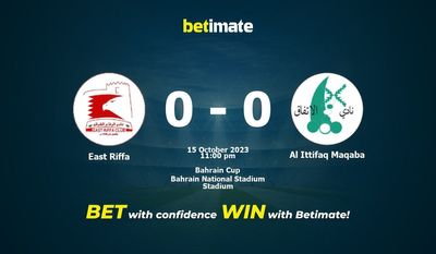 Nhận định dự đoán East Riffa vs Al Ittifaq Maqaba, tỷ lệ cá cược 15/10/2023