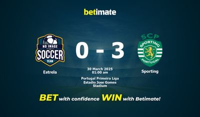 Dự đoán Estrela vs Sporting, Tỷ lệ cược & Mẹo cá cược 29/03/2025
