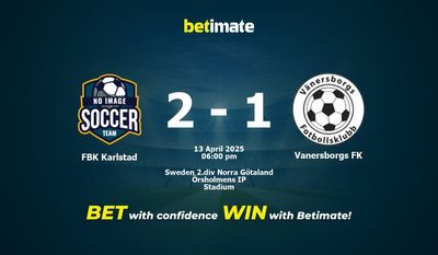 Soi kèo FBK Karlstad vs Vanersborgs FK, tỷ lệ cá cược 13/04/2025