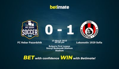 Soi kèo FC Hebar Pazardzhik vs Lokomotiv 1929 Sofia Dự đoán, tỷ lệ và tip cá cược 15/03/2025