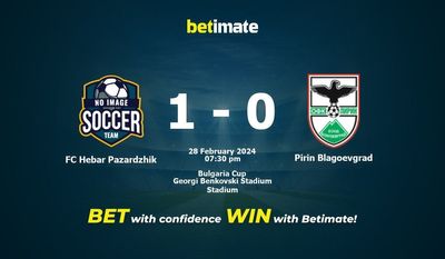 Soi kèo FC Hebar Pazardzhik vs Pirin Blagoevgrad, Tỷ lệ & Mẹo cá cược 28/02/2024