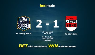 Dự đoán FC Trinity Zlin B vs TJ Start Brno, tỷ lệ và mẹo cá cược 17/05/2025