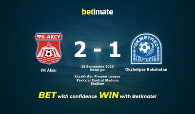 Dự đoán FK Aksu vs Okzhetpes Kokshetau, Tỷ lệ & Mẹo cá cược 15/09/2023