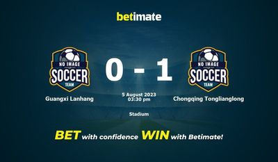 Soi kèo dự đoán Guangxi Lanhang vs Chongqing Tonglianglong ngày 05/08/2023