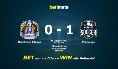 Dự đoán Hegelmann Litauen vs Panevezys, tỷ lệ và mẹo cá cược 21/10/2023