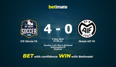 Dự đoán, tỷ lệ và mẹo cá cược IFK Skövde FK vs Motala AIF FK 09/05/2024