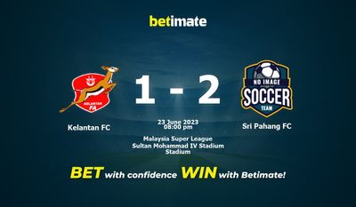 Soi kèo dự đoán Kelantan FC vs Sri Pahang FC ngày 23/06/2023
