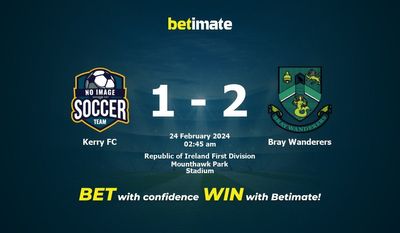 Soi kèo Kerry FC vs Bray Wanderers, tỷ lệ và tip cá cược 23/02/2024