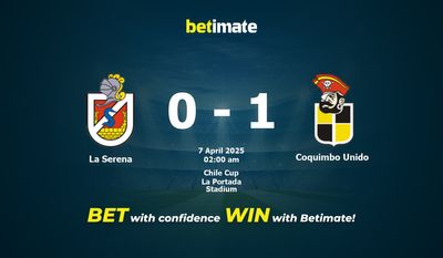 Soi kèo La Serena vs Coquimbo Unido, Tỷ lệ & Tip cá cược 06/04/2025