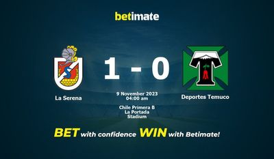 Soi kèo La Serena vs Deportes Temuco, Tỷ lệ & Mẹo cá cược 08/11/2023