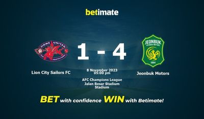 Soi kèo Lion City Sailors FC vs Jeonbuk Motors, tỷ lệ và tip cá cược 08/11/2023
