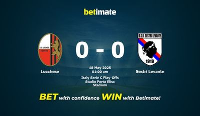 Dự đoán Lucchese vs Sestri Levante, tỷ lệ và tip cá cược 17/05/2025
