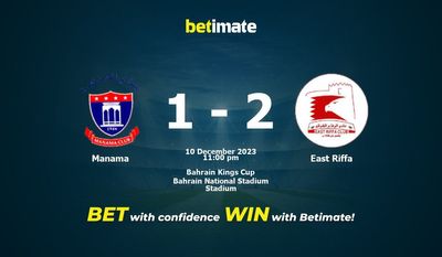 Dự đoán Manama vs East Riffa, Tỷ lệ & Mẹo cá cược 10/12/2023
