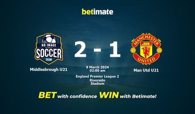 Dự đoán Middlesbrough U21 vs Man Utd U21, tỷ lệ & Tip cá cược 08/03/2024