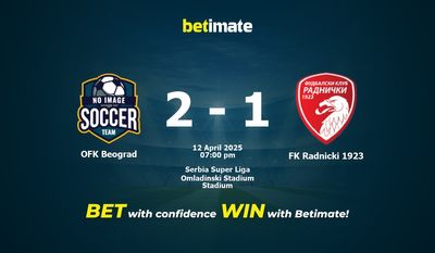 Nhận định, soi kèo OFK Beograd vs FK Radnicki 1923 12/04/2025