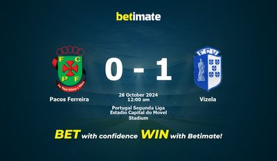 Dự đoán Pacos Ferreira vs Vizela, tỷ lệ và mẹo cá cược 25/10/2024