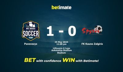 Dự đoán Panevezys vs FK Kauno Zalgiris, Tỷ lệ & Mẹo cá cược 25/05/2024