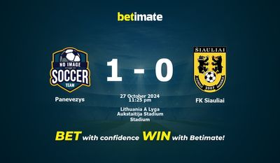 Panevezys vs FK Siauliai Prediction, Odds & Betting Tips 10/27/2024