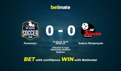 Dự đoán Panevezys vs Suduva Marijampole, tỷ lệ và mẹo cá cược 16/03/2025
