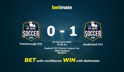Dự đoán Peterborough U21 vs Sunderland U21, tỷ lệ và tip cá cược 13/02/2024