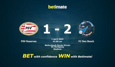 Dự đoán, Tỷ lệ cược & Mẹo cá cược PSV Reserves vs FC Den Bosch 31/03/2025