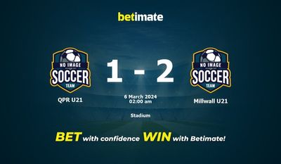 Dự đoán QPR U21 vs Millwall U21, tỷ lệ và tip cá cược 05/03/2024