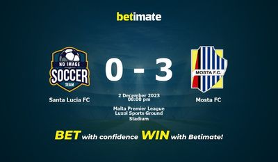 Dự đoán Santa Lucia FC vs Mosta FC, tỷ lệ và tip cá cược 02/12/2023