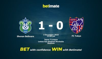Dự đoán Shonan Bellmare vs FC Tokyo, tỷ lệ và tip cá cược 03/12/2023