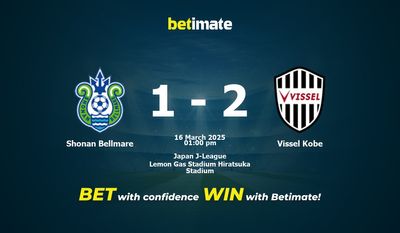 Dự đoán Shonan Bellmare vs Vissel Kobe, Tỷ lệ cược & Mẹo cá cược 16/03/2025