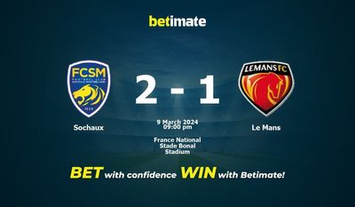 Sochaux vs Le Mans Dự đoán, tỷ lệ & tip cá cược 09/03/2024