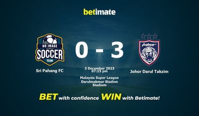 Soi kèo Sri Pahang FC vs Johor Darul Takzim, tỷ lệ và tip cá cược 03/12/2023