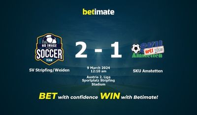 Dự đoán SV Stripfing/Weiden vs SKU Amstetten, Tỷ lệ & Mẹo cá cược 08/03/2024
