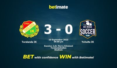 Dự đoán, tỷ lệ và mẹo cá cược Torslanda IK vs Yxhults IK 09/10/2023