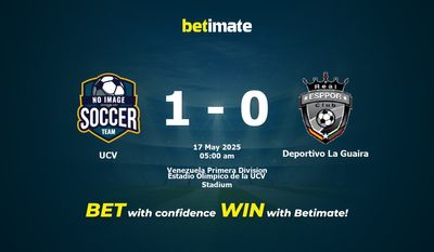 Soi kèo UCV vs Deportivo La Guaira, Tỷ lệ & Mẹo cá cược 16/05/2025