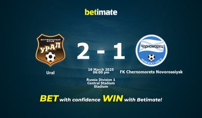 Dự đoán Ural vs FK Chernomorets Novorossiysk, Tỷ lệ cược & Mẹo cá cược 03/16/2025
