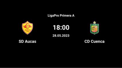 SD Aucas vs Deportivo Cuenca Prediction, Odds & Betting Tips 05/28/2023