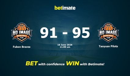Fubon Braves vs Taoyuan Pilots Basketball Prediction, Odds & Betting Tips 06/16/2026