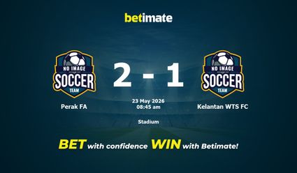 Perak FA vs Kelantan WTS FC Prediction, Odds & Betting Tips 05/23/2026