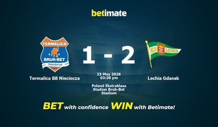 Termalica BB Nieciecza vs Lechia Gdansk Prediction, Odds & Betting Tips 05/23/2026