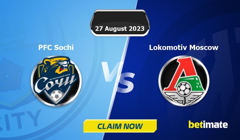 PFC Sochi vs Lokomotiv Moscow Predictions