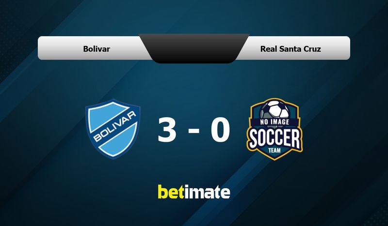 Bolivar vs Real Santa Cruz Prediction Odds Betting Tips 06 25 2023