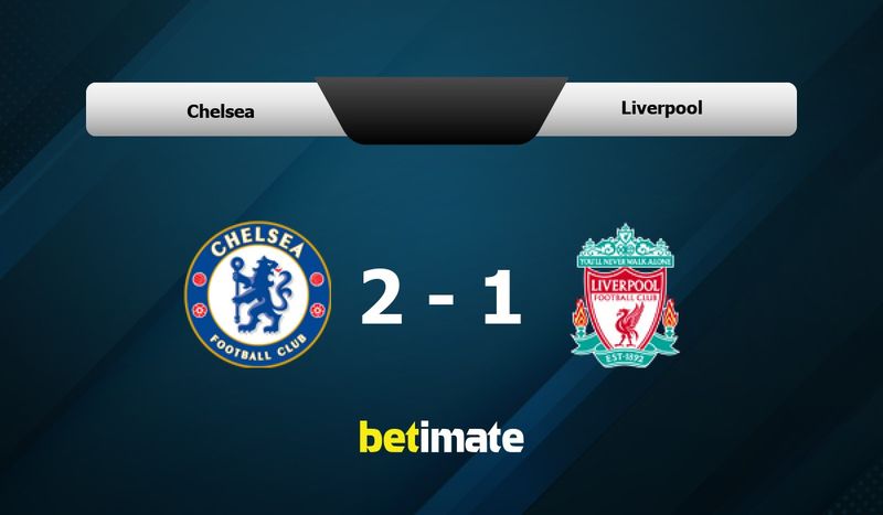 Chelsea vs Liverpool