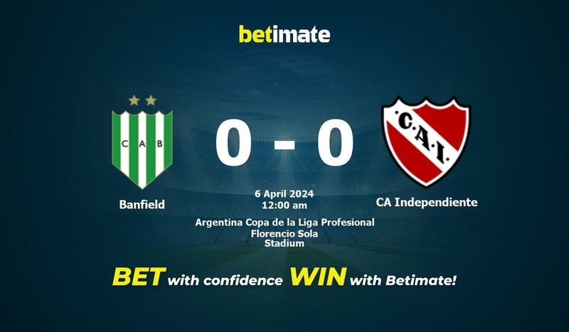Banfield vs CA Independiente Commentaires et résultats en direct, 04/06