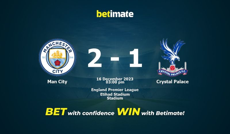 Manchester City vs Crystal Palace live score, H2H and lineups